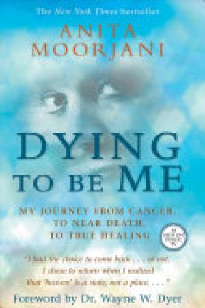 (PDF DOWNLOAD) Dying to Be Me by Anita Moorjani