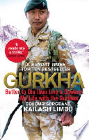 (PDF DOWNLOAD) Gurkha : Better to Die than Live a Coward: My Life in the Gurkhas