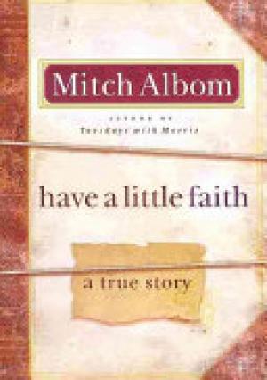 (PDF DOWNLOAD) Have a Little Faith by Mitch Albom