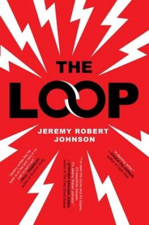 The Loop by Jeremy Robert Johnson PDF Download