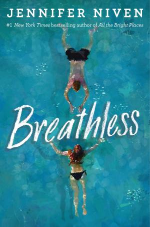 Breathless by Jennifer Niven PDF Download