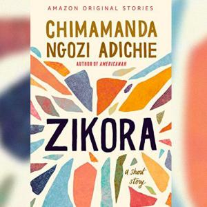 Zikora by Chimamanda Ngozi Adichie PDF Download