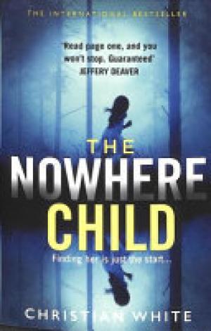 (PDF DOWNLOAD) The Nowhere Child by Christian White