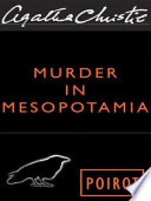 (PDF DOWNLOAD) Murder in Mesopotamia by Agatha Christie