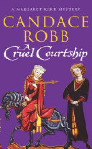 (PDF DOWNLOAD) A Cruel Courtship by Candace Robb