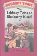 (PDF DOWNLOAD) The Bobbsey Twins on Blueberry Island