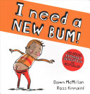 (PDF DOWNLOAD) I Need a New Bum! by Dawn McMillan