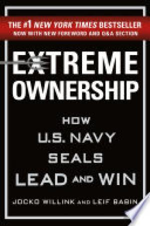(PDF DOWNLOAD) Extreme Ownership : How U.S. Navy Seals Lead and Win