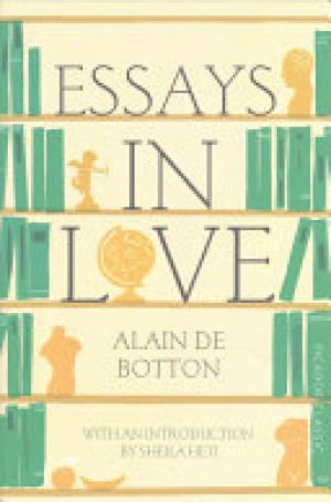 (PDF DOWNLOAD) Essays in Love by Alain de Botton