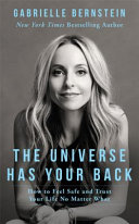 (PDF DOWNLOAD) The Universe Has Your Back by Gabrielle Bernstein