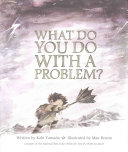 (PDF DOWNLOAD) What Do You Do with a Problem?