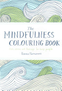 (PDF DOWNLOAD) The Mindfulness Colouring Book by Emma Farrarons