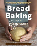 (PDF DOWNLOAD) Bread Baking for Beginners by Bonnie Ohara