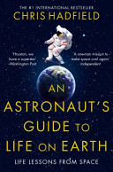 (PDF DOWNLOAD) An Astronaut's Guide to Life on Earth