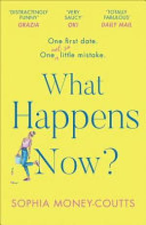 (PDF DOWNLOAD) What Happens Now? by Sophia Money-Coutts