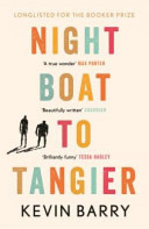 (PDF DOWNLOAD) Night Boat to Tangier by Kevin Barry