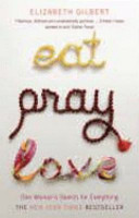 (PDF DOWNLOAD) Eat, Pray, Love : One Woman's Search for Everything