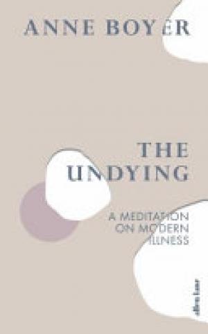 (PDF DOWNLOAD) The Undying : A Meditation on Modern Illness