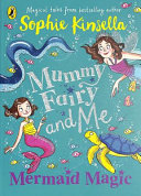 (PDF DOWNLOAD) Mummy Fairy and Me: Mermaid Magic