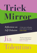 (Download PDF) Trick Mirror : Reflections on Self-Delusion