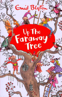 (PDF DOWNLOAD) Up the Faraway Tree by Enid Blyton