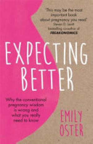 (PDF DOWNLOAD) Expecting Better by Emily Oster