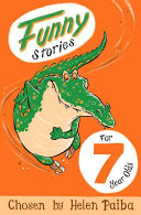 (PDF DOWNLOAD) Funny Stories for 7 Year Olds by Helen Paiba