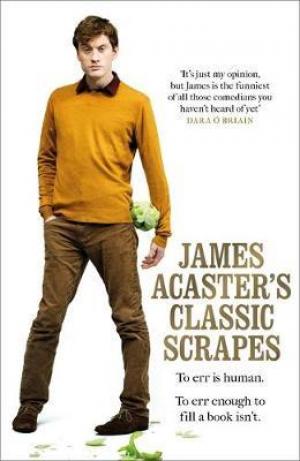 James Acaster's Classic Scrapes PDF Download