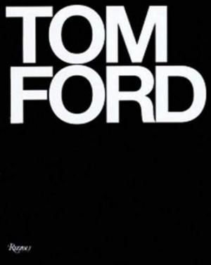 Tom Ford by Graydon Carter PDF Download