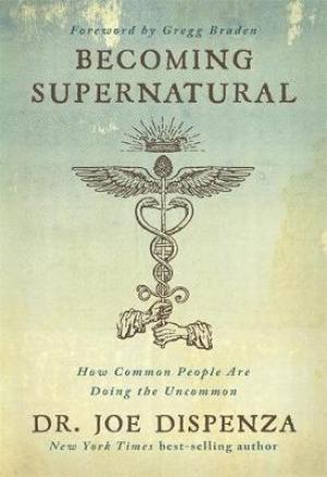 Becoming Supernatural by Joe Dispenza PDF Download