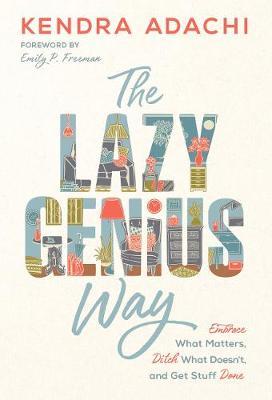 The Lazy Genius Way by Adachi Kendra PDF Download