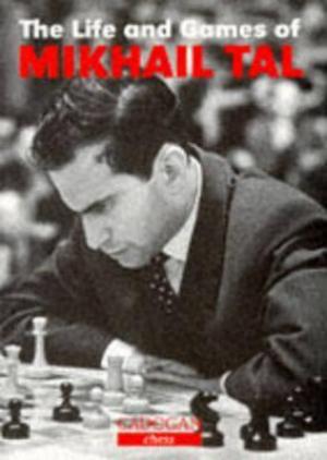(PDF DOWNLOAD) The Life and Games of Mikhail Tal