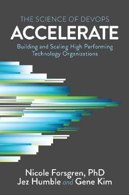 (PDF DOWNLOAD) Accelerate : The Science of Lean Software and Devops: Building and Scaling High Performing Technology Organizations