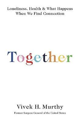 (PDF DOWNLOAD) Together by Vivek H. Murthy
