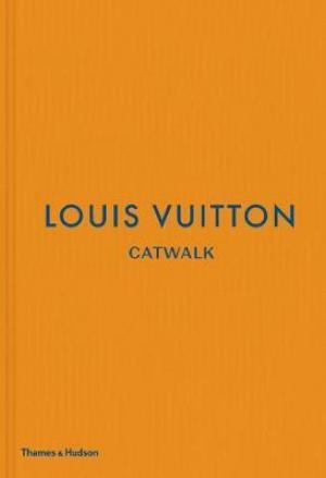 Louis Vuitton Catwalk by Jo Ellison PDF Download