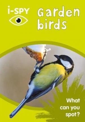 (PDF DOWNLOAD) i-SPY Garden Birds : What Can You Spot?