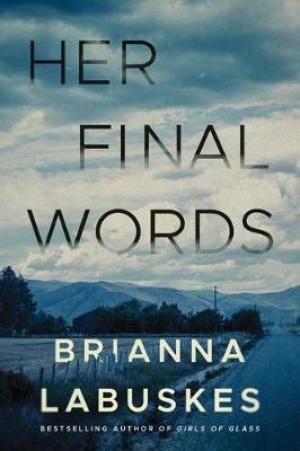 [PDF DOWNLOAD] Her Final Words by Brianna Labuskes