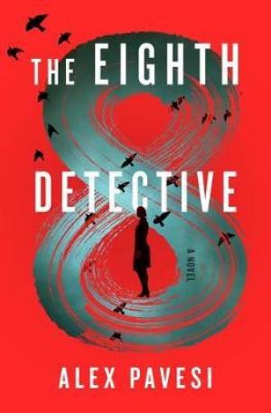 [PDF DOWNLOAD] The Eighth Detective by Alex Pavesi