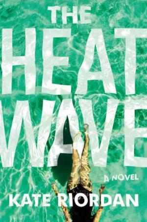 [PDF DOWNLOAD] The Heatwave by Kate Riordan