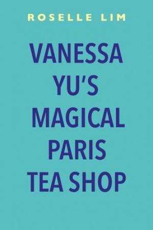 [PDF DOWNLOAD] Vanessa Yu's Magical Paris Tea Shop