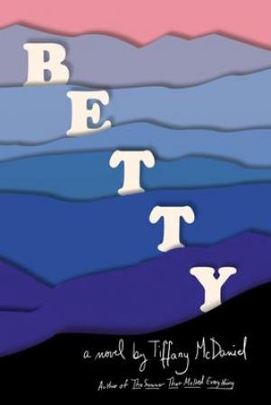 [PDF DOWNLOAD] Betty by Tiffany McDaniel