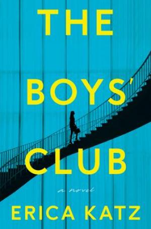 [PDF DOWNLOAD] The Boys' Club by Erica Katz