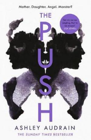 The Push : Mother. Daughter. Angel. Monster? PDF Download