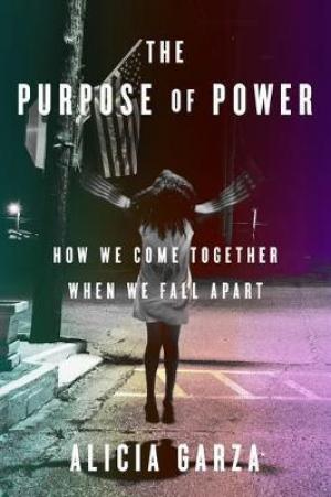 [PDF Download] The Purpose of Power by Alicia Garza