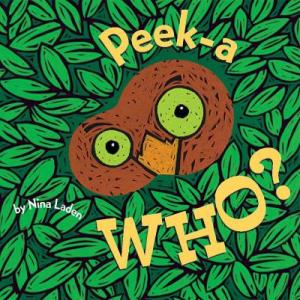 (PDF DOWNLOAD) Peek-A Who? by Nina Laden