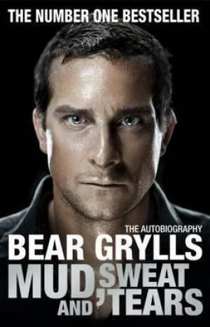 Mud, Sweat and Tears by Bear Grylls PDF Download