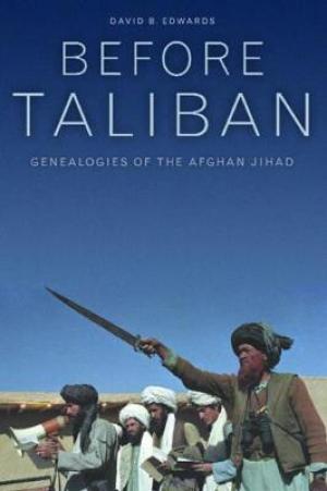 Before Taliban : Genealogies of the Afghan Jihad PDF Download