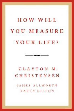 How Will You Measure Your Life? PDF Download