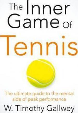 Inner Game of Tennis by W Timothy Gallwey PDF Download