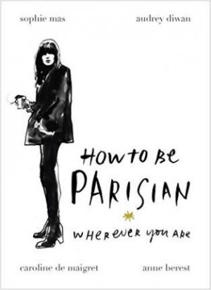 How to be a Parisian Wherever You are PDF Download